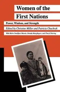 Women of the First Nations: Power, Wisdom, and Strength