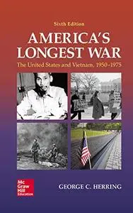 America's Longest War: The United States and Vietnam, 1950-1975, 6th Edition