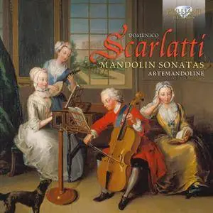 Artemandoline - Domenico Scarlatti: Mandolin Sonatas (2013)