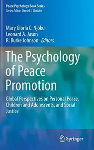 The Psychology of Peace Promotion: Global Perspectives on Personal Peace, Children and Adolescents, and Social Justice (Repost)