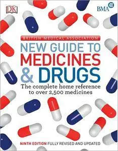 BMA New Guide to Medicine and Drugs (9th Edition)