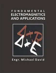 Fundamental Electromagnetics and Applications