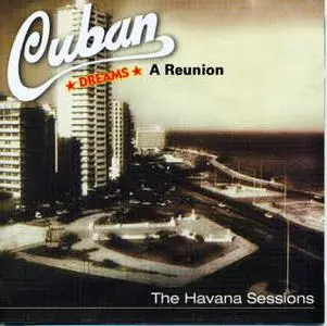 VA - Cuban Dreams - A Reunion - The Havanna Sessions (2002)