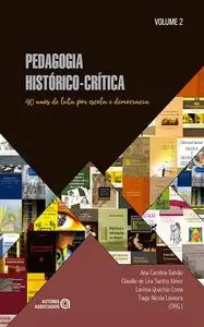 «Pedagogia histórico-crítica» by Ana Carolina Galvão, Cláudio de Lira Santos Júnior, Larissa Quachio Costa, Tiago Nicola