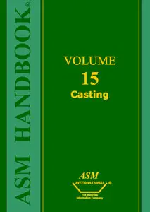 ASM Handbook, Volume 15: Casting (Repost)