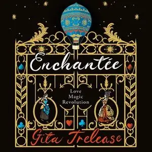«Enchantée» by Gita Trelease