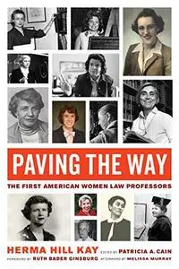 Paving the Way: The First American Women Law Professors
