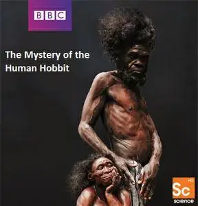 BBC - The Mystery of the Human Hobbit (2005)