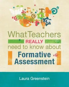 What Teachers Really Need to Know About Formative Assessment (repost)