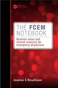 The FCEM Notebook: Revision notes and clinical resource for emergency physicians
