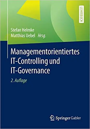 Managementorientiertes IT-Controlling und IT-Governance