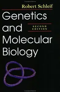 Genetics and Molecular Biology by Dr. Robert F. Schleif