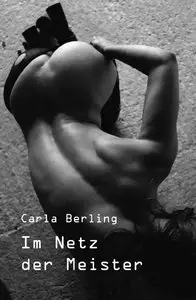 Carla Berling - Im Netz der Meister