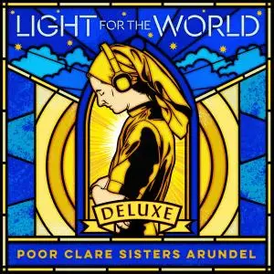 Poor Clare Sisters Arundel - Light for the World (Deluxe) (2021) [Official Digital Download 24/96]