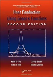 Heat Conduction Using Green's Functions, 2nd Edition