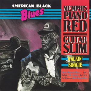 Memphis Piano Red & Guitar Slim - Walkin' Boogie (1981)