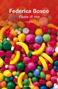 Federica Bosco - Pazza di me