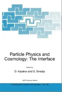 Particle Physics and Cosmology: The Interface [Repost]
