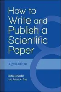 How to Write and Publish a Scientific Paper, 8th Edition