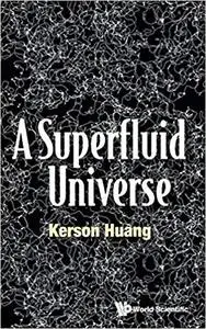 A Superfluid Universe  (repost)