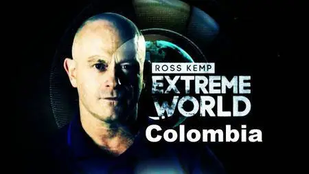 BSkyB -Ross Kemp Extreme World Series 5: Colombia (2016)