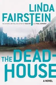 «The Deadhouse» by Linda Fairstein