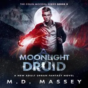 «Moonlight Druid» by M.D. Massey