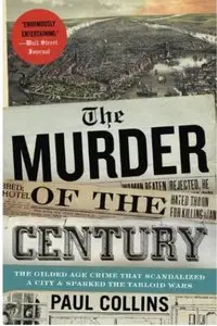 The Murder of the Century: The Gilded Age Crime That Scandalized a City & Sparked the Tabloid Wars [Repost]