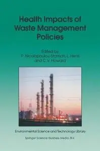 Health Impacts of Waste Management Policies: Proceedings of the Seminar ‘Health Impacts of Waste Management Policies’, Hippocra