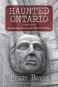 Haunted Ontario - Ghostly Inns, Hotels, and Other Eerie Places