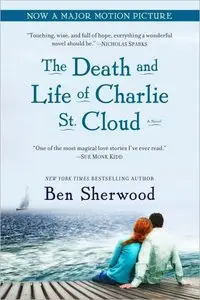 Ben Sherwood, "The Death and Life of Charlie St. Cloud"