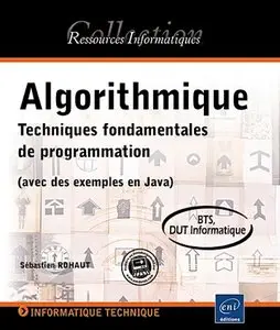 Algorithmique - Techniques fondamentales de programmation - (avec des exemples en Java) de Sebastien Rohaut (Repost)