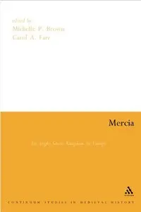 Mercia: An Anglo-Saxon Kingdom in Europe