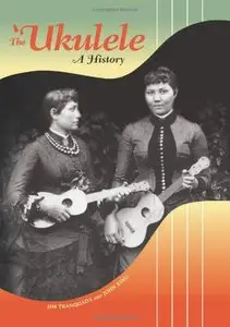 The Ukulele: A History