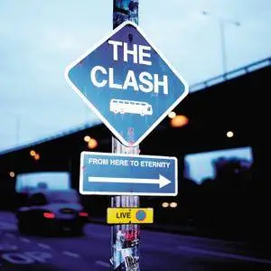 The Clash - From Here To Eternity: Live (1999/2013) [Official Digital Download 24-bit/96kHz]