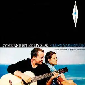 Glenn Yarbrough - Come And Sit By My Side (1957/2017) [Official Digital Download]