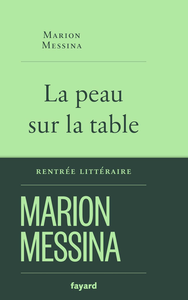 La peau sur la table - Marion Messina