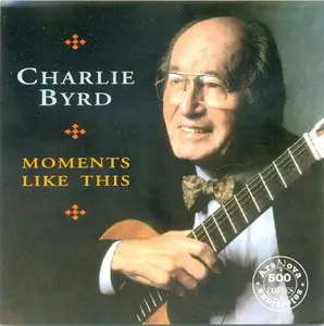 Charlie Byrd - Moments Like This (1994) [REPOST]