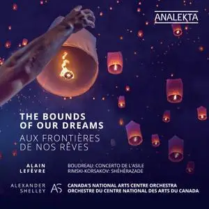 Alain Lefèvre, Canada's National Arts Centre Orchestra & Alexander Shelley - The Bounds of our Dreams (2018) [24/96]