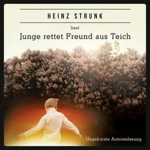 «Junge rettet Freund aus Teich» by Heinz Strunk