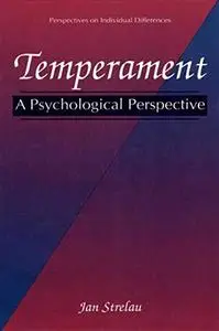 Temperament: A Psychological Perspective (Perspectives on Individual Differences)