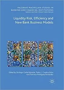 Liquidity Risk, Efficiency and New Bank Business Models (Repost)