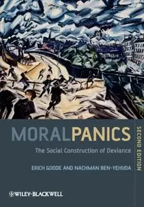 Moral Panics: The Social Construction of Deviance, 2 edition