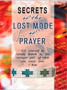 Secrets of the Lost Mode of Prayer (repost)