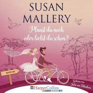 «Happily Inc - Teil 1: Planst du noch oder liebst du schon?» by Susan Mallery