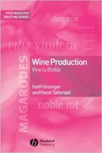 Wine Production: Vine to Bottle
