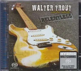 Walter Trout and The Radicals - Relentless (2003) MCH PS3 ISO + DSD64 + Hi-Res FLAC