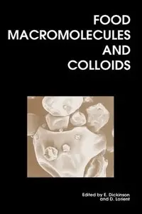 Food Macromolecules and Colloids: RSC by Eric Dickinson