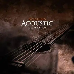 Aviators - Acoustic (Deluxe Edition) (2017)