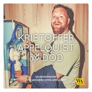 «Kristoffer Appelquist är död» by Kristoffer Appelquist